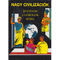 Fabula Kiadó Nagy civilizációk: Egyiptom, a görögök, Róma - Anne Millard; Anton Powell; Simon James