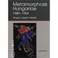 Osiris Kiadó Metamorphosis Hungariae 1989-1994 - Kasza László interjúi - Kasza László