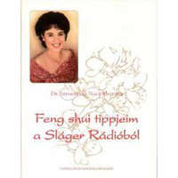 Napsugár és Holdsugár Kiadó Feng Shui tippjeim a sláger rádióból - Dr. Szemereyné Nagy Melinda