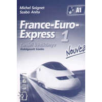 Nemzeti Tankönyvkiadó France-Euro-Express 1. Nouveau Tanári kézikönyv - Szabó Anita; Michael Soignet