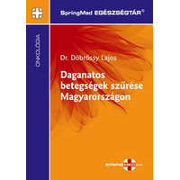 SpringMed Kiadó Daganatos betegségek szűrése Magyarországon - Döbrőssy Lajos