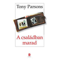 Európa Könyvkiadó A családban marad - Tony Parsons