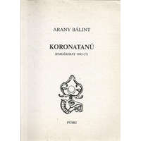 Püski Kiadó Koronatanú (Emlékirat 1945-57) - Arany Bálint