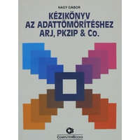 Computerbooks Kézikönyv az adattömörítéshez ARJ, PKZIP & Co. - SZERZŐ Nagy Gábor LEKTOR Lukács Erzsébet