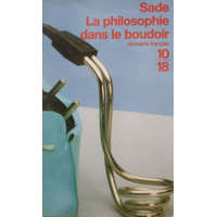 Union Générale D&#039;Éditions La philosophie dans le boudoir - Marquis De Sade