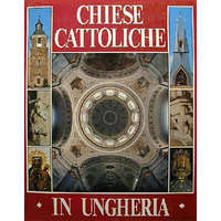 Casa Editrice Hegyi &amp; Co. Chiese cattoliche in Ungheria (olasz nyelvű) - Dercsényi Balázs