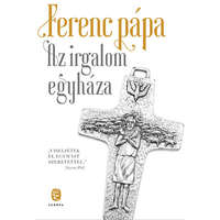 Európa Könyvkiadó Az irgalom egyháza - Ferenc pápa