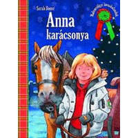 Alexandra Kiadó Anna karácsonya - Malomvölgyi lovaskalandok - Sarah Bosse