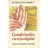 Magvető Könyvkiadó Gondviselés csevejszolgálat - Szakonyi Károly