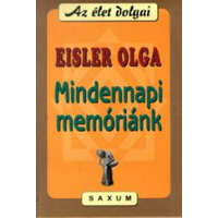 Saxum Kiadó Mindennapi memóriánk - Dr. Eisler Olga