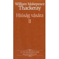 Kossuth Kiadó Hiúság vására II. - William Makepeace Thackeray