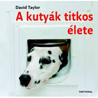 Partvonal Könyvkiadó A kutyák titkos élete - David Taylor