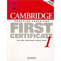 Cambridge University Press Cambridge Practice Tests for First Certificate 1. - Paul Carne, Louise Hashemi, Barbara Thomas