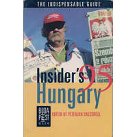 Média Kiadó Insider&#039;s Hungary -The Indispensable Guide - Editor:Cresswell Peterjon
