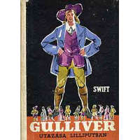Móra Ferenc Könyvkiadó Gulliver utazása Lilliputban - Jonathan Swfit