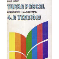 LSI Alkalmazástechnikai T.Sz. Turbo Pascal kezdőknek-haladóknak 4.0 verzióig - Pirkó József