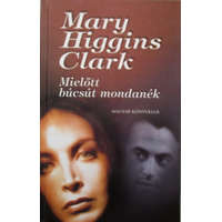 Magyar Könyvklub Mielőtt búcsút mondanék - Mary Higgins Clark