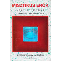 Pesti Szalon Kiadó Misztikus erők - Testen túli tapasztalatok - Harrison Mary- Peter