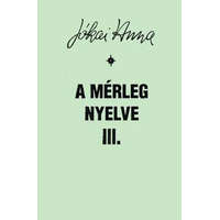 Írók Alapítványa A mérleg nyelve III. - Jókai Anna