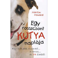Totem Plusz Könyvkiadó Egy rosszcsont kutya naplója - Martin Howard