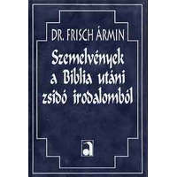 Franklin Nyomda Szemelvények a Biblia utáni zsidó irodalomból - Dr. Frisch Ármin