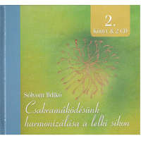Agykontroll Kft. Csakraműködésünk harmonizálása a lelki síkon 2. (Könyv & 2 CD) - Sólyom Ildikó