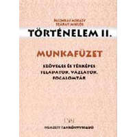 Nemzeti Tankönyvkiadó Történelem II. Munkafüzet - 13263/M - Pálinkás Mihály; Száray Miklós