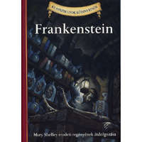 Alexandra Kiadó Frankenstein - Mary Shelley eredeti regényének átdolgozása - Mary Shelley; Deanna McFadden