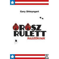 Konkrét Könyvek Orosz rulett kezdőknek - Gary Shteyngart