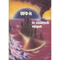 Móra Könyvkiadó UFO-k és elsüllyedt világok - Kucka Péter (szerk.)