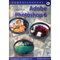 Computerbooks Adobe Photoshop 6 - Photoshop 6.0 és ImageReady 3.0 - Jakab Zsolt
