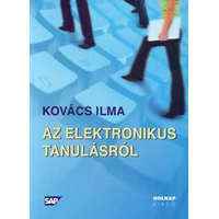 Holnap Kiadó Az elektronikus tanulásról - Kovács Ilma