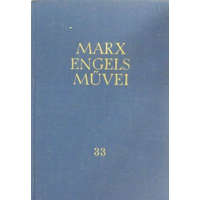 Budapest Karl Marx és Friedrich Engels művei 33. (Levelek 1870-1874) -