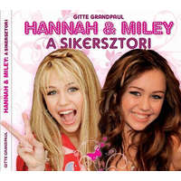 GITTE GRANDPAUL Hannah & Miley - A sikersztori - Gitte Grandpaul