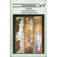 Magvető Kiadó Molloy - Malone meghal - A megnevezhetetlen - Samuel Beckett
