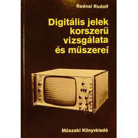 Műszaki Könyvkiadó Digitális jelek korszerű vizsgálata és műszerei - Radnai Rudolf
