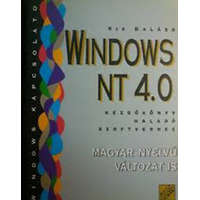 Szak Kiadó Windows NT 4.0 - Kezdőkönyv haladó szoftverhez - Kis Balázs