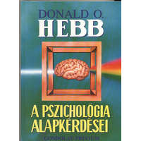 Gondolat Kiadó A pszichológia alapkérdései.. - Donald O. Hebb