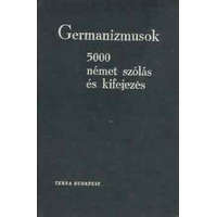 Terra Germanizmusok: 5000 német szólás és kifejezés - Dr. Nádor Gabriella