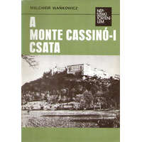 Kossuth Kiadó A Monte Cassinó-i csata (Népszerű történelem) - Melchior Wankowicz