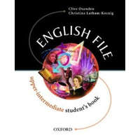 Oxford University Press English File - upper-intermediate student&#039;s book - Latham-Koenig; Clive Oxenden