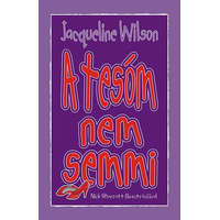 Animus Kiadó A tesóm nem semmi - Jacqueline Wilson