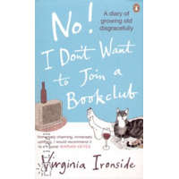 ismeretlen No! I don&#039;t Want to Join a Bookclub - Virginia Ironside