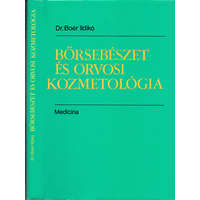 Medicina Könyvkiadó Vállalat Bőrsebészet és orvosi kozmetológia - Dr.Boér Ildikó