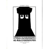 Artunion Nézd elméjöket az ács embereknek (Fatornyok, fatemplomok Erdélyben) - Szabóky Zsolt