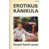 Magvető Könyvkiadó Erotikus kánikula - Kárpáti Kamil