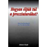 Holistic Kiadó Hogyan éljük túl a prosztatarákot? - Kaltenbach, D.-Richards, T.