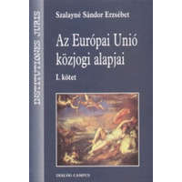 Dialóg Campus Az Európai Unió közjogi alapjai I. - Szalayné Sándor Erzsébet