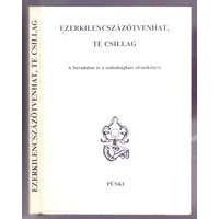 Püski Kiadó Ezerkilencszázötvenhat, te csillag - A forradalom és a szabadságharc olvasókönyve - Medvigy Endre (szerk.) · Pomogáts Béla (szerk.)