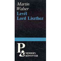 Európa Könyvkiadó Levél Lord Liszthez - Martin Walser